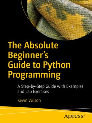 cover image of The Absolute Beginner's Guide to Python Programming